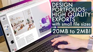 Design Portfolios HIGH Quality Exports with Small File Sizes [upl. by Gautier]