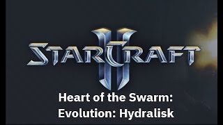 Starcraft II Heart of the Swarm Hydralisk Evolution [upl. by Etz]