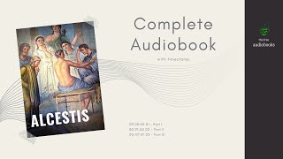 Alcestis by Euripides Audiobook  Way Translation [upl. by Skipp381]