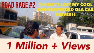 The day I lost my cool and suspended OLA Cab Driver  Road Rage  Navi Mumbai [upl. by Milburt]