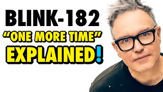 Blink182 “One More Time” Lyrics EXPLAINED [upl. by Scrivens]