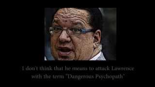 Penn Jillette calls MSNBCs Lawrence ODonnell a quotDangerous Psychopathquot [upl. by Renie]