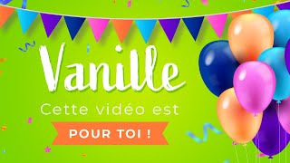 Joyeux anniversaire Vanille [upl. by Shutz]