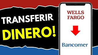 Cómo Transferir de Wells Fargo a Bancomer ¡Hazlo Así [upl. by Kilian]