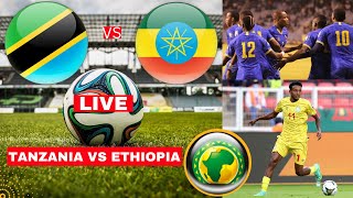 Tanzania vs Ethiopia Live Stream African Cup Nations Afcon Qualifier Football Match Score Highlights [upl. by Rather444]