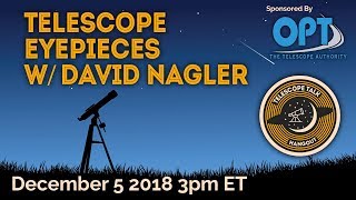 Telescope Eyepieces with David Nagler [upl. by Guy]