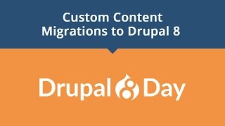 Drupal 8 Day Custom Content Migrations to Drupal 8 [upl. by Rexanne]