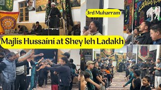 Majlis Hussaini 3rd Muharram  Shey Leh UT Ladakh  A Journey of Faith and Reflection [upl. by Ynnob]