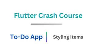 Flutter Crash Course in Arabic  كورس فلاتر بالعربي ToDo App Styling Items [upl. by Artima]