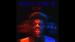 The Weeknd  Repeat After Me EST3BAN Remix [upl. by Letnoj150]