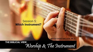 Worship and the Instrument Session 5 [upl. by Malena]