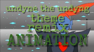 undyne the undying theme Remix ANIMATION [upl. by Marna]