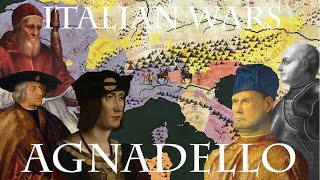 Italian Wars 510  The Battle of Agnadello 1509  War of the League of Cambrai [upl. by Asnarepse]