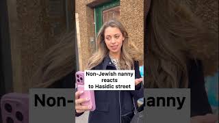 Non Jewish nanny reacts to Hasidic street [upl. by Kries377]