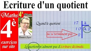 Maths 4ème  Quotient et écritures décimales ou fractionnaires [upl. by Garret]