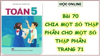 Toán 5 Bài 70 chia một số thập phân cho một số thập phân [upl. by Kiona231]