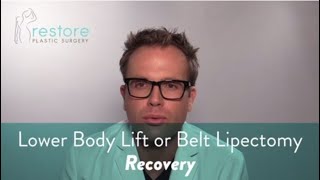 Lower Body Lift or Belt Lipectomy  Recovery [upl. by Audra]