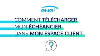 Comment télécharger mon échéancier dans mon Espace Client ENGIE [upl. by Eisenhart]