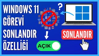 Windows 11de Görevi Sonlandır Özelliği Nasıl Açılır [upl. by Paget48]