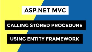 How To Call Stored Procedure In ASPNET MVC Using Entity Framework [upl. by Leonardi]