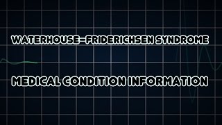 Waterhouse–Friderichsen syndrome Medical Condition [upl. by Joleen]