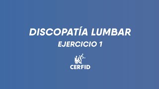 DISCOPATIA LUMBAR  EJERCICIO 1 [upl. by Fougere936]