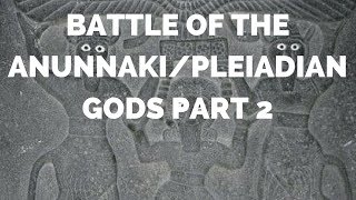 Battle of the AnunnakiPleiadian Gods  Audiobook  Part 2 [upl. by Kohler]