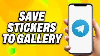 How To Save Telegram Stickers to Gallery 2024  Quick Fix [upl. by Peery]