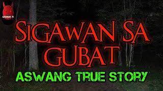 Sigawan Sa Gubat  Aswang True Story [upl. by Evslin]