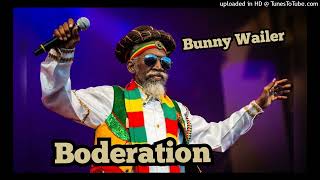 Bunny Wailer  Boderation  HQ Audio [upl. by Andi]