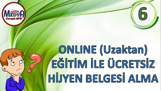 İNTERNETTEN ONLINE  UZAKTAN EĞİTİM İLE ÜCRETSİZ MEB ONAYLI HİJYEN BELGESİ NASIL ALINIR [upl. by Gareth681]