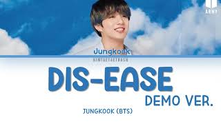 BRIDGE JUNGKOOK BTS quotDISEASEquot Demo Ver Lyrics 방탄소년단JUNGKOOK DISEASE  Color Coded Lyrics [upl. by Yerffe]