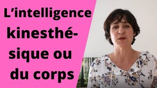 L’intelligence kinesthésique ou « du corps » [upl. by Harvard]