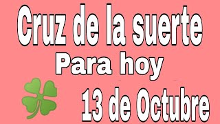 Cruz de hoy 13 de octubre del 2024 Cruz suerte 🍀 [upl. by Assiled]