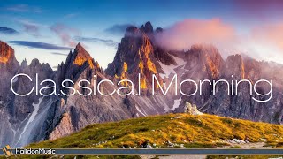 Classical Morning  Relaxing Uplifting Classical Music [upl. by Tenneb]