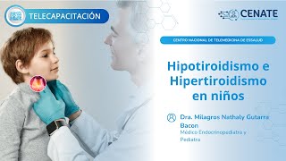 Hipotiroidismo e Hipertiroidismo en niños [upl. by Cargian]