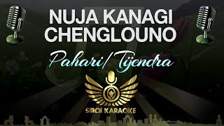 PahariTijendra  Nuja Kanagi Chenglouno Manipuri Karaoke  Instrumental  Track [upl. by Anaxor]