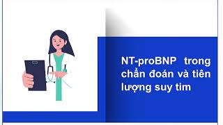 Bài 2 Chẩn đoán suy tim  Vai trò của NTproBNP trong chẩn đoán và theo dõi suy tim [upl. by Chancelor]