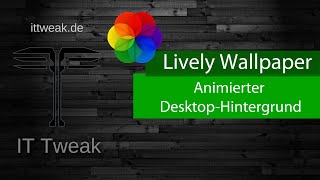 Windows 10  Animierte Hintergründe Live Wallpaper mit Lively [upl. by Anurag]