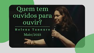 Helena Tannure  Quem tem ouvidos para ouvir [upl. by Maxia]