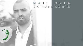 Naji Osta  Ya Tofl Zghir Official Lyric Video 2015  ناجي أسطا  يا طفل صغير [upl. by Theresa337]