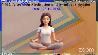 Date 281024 VMC Afternoon Meditation Session [upl. by Reivazx366]