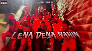 SYZEX  LENA DENA NAHIN  PROD BY  TRB  OFFICIAL MUSIC VIDEO [upl. by Cyrie]