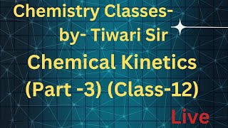 Chemical Kinetics Part3 Class 12 [upl. by Ferrick]