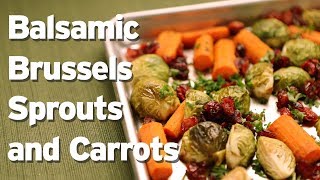 Eat Well Balsamic Brussels Sprouts and Carrots [upl. by Yerac]