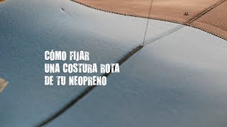 Cómo fijar una costura rota de tu neopreno [upl. by Drofiar]