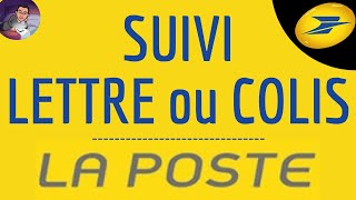 SUIVI LETTRE Poste comment suivre l’envoi d’un courrier recommandé ou d’un colis avec La Poste [upl. by Damha]