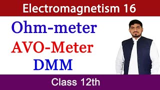 Ohmmeter  AVOmeter  Digital multimeter DMM  Electromagnetism  Chapter 14 Physics BY MUBASHAR [upl. by Rahab]