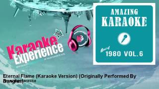 Amazing Karaoke  Eternal Flame Karaoke Version  Originally Performed By Bangles [upl. by Aneerak153]