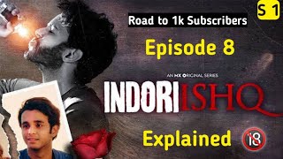 Indori Ishq  Season 1  Episode 8  Fanna  Explained in Hindi  Lucky The Explainer [upl. by Nare11]